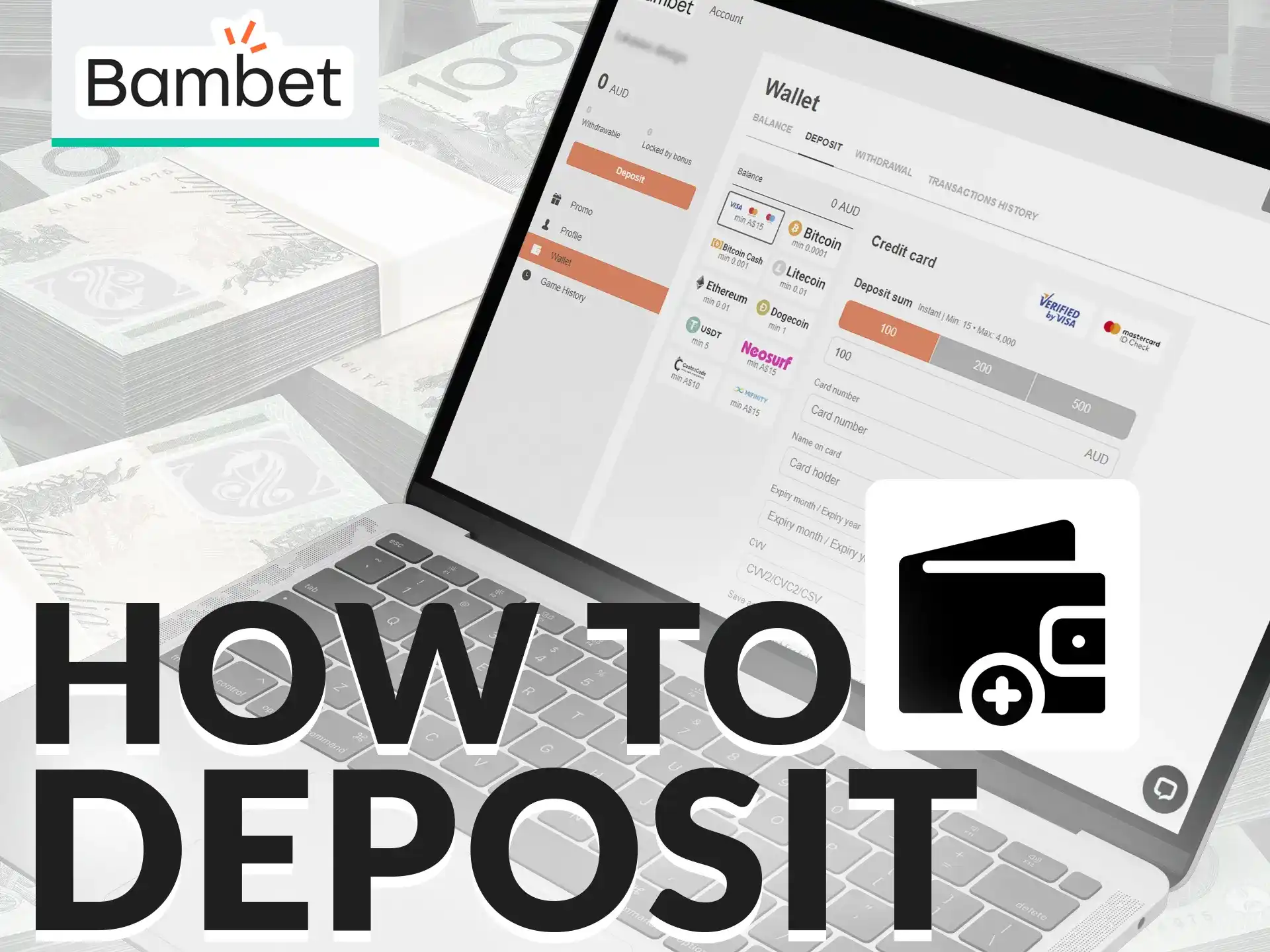 To deposit to your Bambet account follow the instructions.