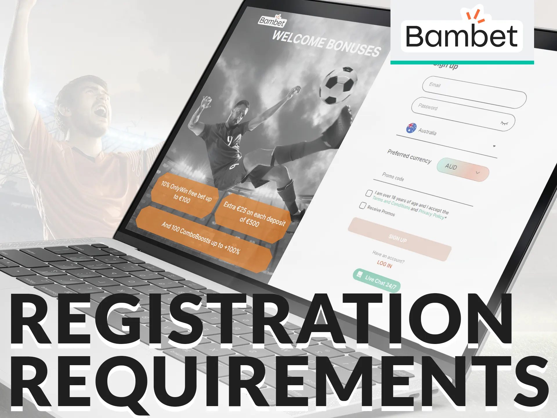 Follow certain Bambet rules and guidelines to register your account.
