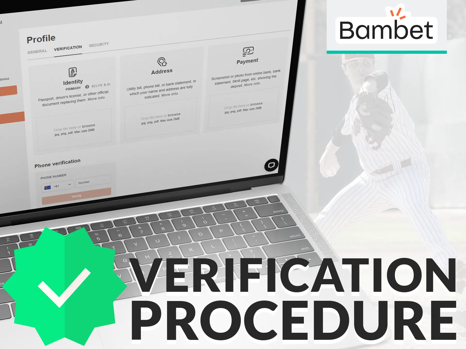 In order to secure their data players should go through the verification procedure on the Bambet website.