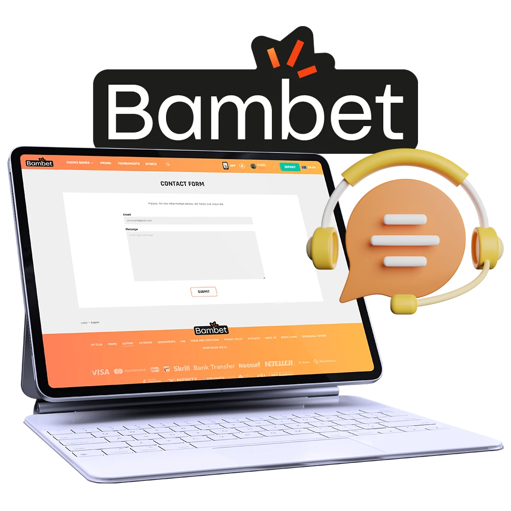 Players can always contact Bambet's support team for help with any problems they may have.