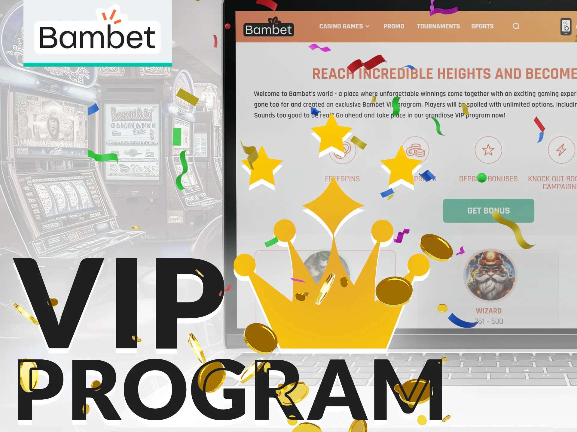 Join VIP program at Bambet and get amazing bonuses.